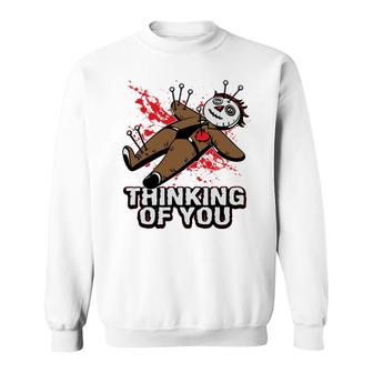 Valentines Day Voodoo Doll Thinking Of You Sweatshirt - Monsterry