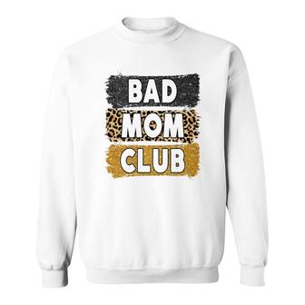Welcome To Bad Mom Club Vintage Mothers Day Sweatshirt - Seseable