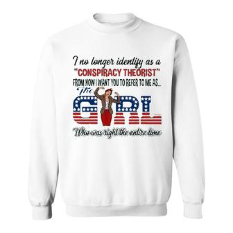 Who Was Right The Entire Time Girl Attractive Gift 2022 Sweatshirt - Thegiftio