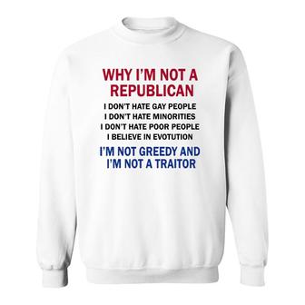 Why Im Not A Republican I Dont Hate Gay People Sweatshirt | Mazezy