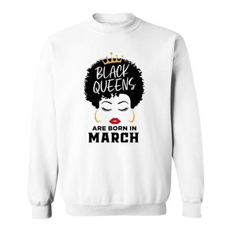 Womens Black Queens Are Born In March Happy Birthday Black Afro Sweatshirt - Seseable