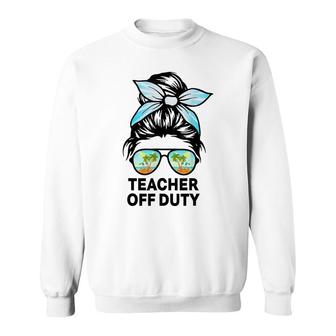 Womens Messy Bun Funny Teacher Off Duty Beach Hello Summer Sweatshirt - Thegiftio UK