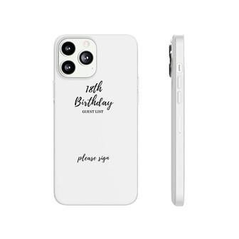 18Th Birthday Guest List 18 Years Old Anniversary Gift Phonecase iPhone - Seseable