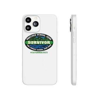 1St Grade 2021 Another School Year Survivor The Longest Phonecase iPhone - Seseable