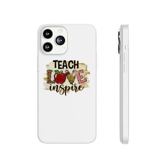 A Good Teacher Is Someone Who Not Only Teaches But Also Has Love And Inspiration Phonecase iPhone - Seseable