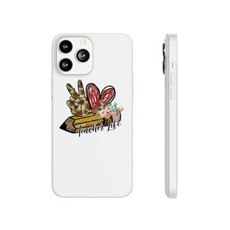 A Teacher Life Is Associated With A Pen And A Sweet Heart Phonecase iPhone - Seseable