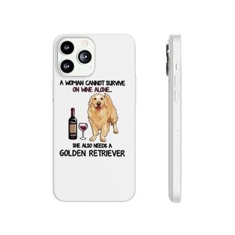 A Woman Cannot Survive On Wine Alone She Also Needs A Golden Retriever Phonecase iPhone - Seseable
