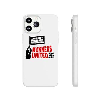 Against War And Nationalism Runners United Phonecase iPhone