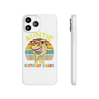 Auntie Of The Shark Birthday Aunt Matching Family Phonecase iPhone - Seseable