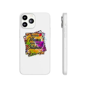 Because Mama Runs Shitshow Vintage Mothers Day Phonecase iPhone - Seseable