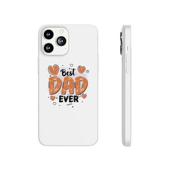 Best Dad Ever Father Day Best Gift For Father Fathers Day Phonecase iPhone - Seseable