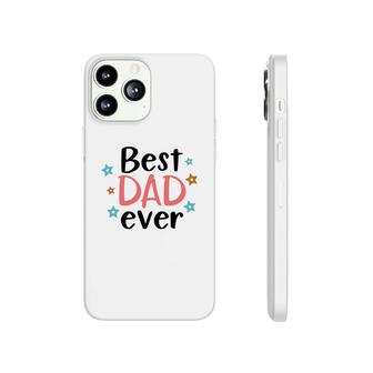 Best Dad Ever Stars Pink Daddy Colors Gift Fathers Day Phonecase iPhone - Seseable