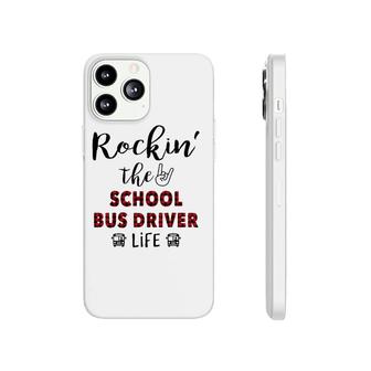 Buffalo Plaid Rockin The School Bus Driver Life Phonecase iPhone - Seseable