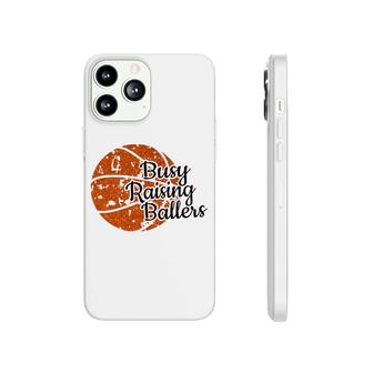 Busy Raising Ballers Black Graphic Sport Basketball Phonecase iPhone - Seseable