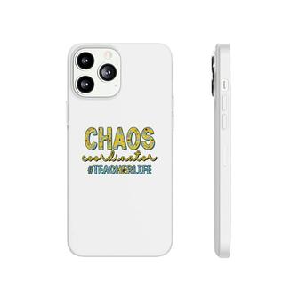 Chaos Coordinators Are Teacherslife And They All Have To Adapt To It Phonecase iPhone - Seseable