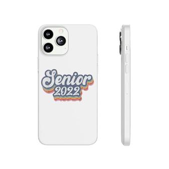 Class Of 2022 Senior Class Of 2022 Senior For Girls Phonecase iPhone - Seseable