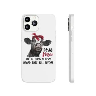 Deja Moo The Feeling Youve Heard This Bull Cow Sassy Girl Phonecase iPhone - Seseable