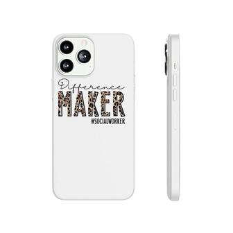 Difference Maker Social Worker Leopard Social Worker Funny Phonecase iPhone | Mazezy