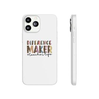 Difference Maker Teacher Life Custom For Teacher Phonecase iPhone - Seseable