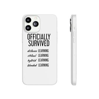 End Of School Teacher Student Officially Survived Distance Learning Phonecase iPhone - Seseable