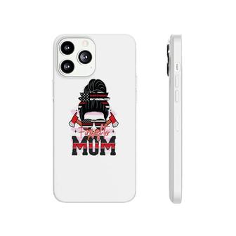 Firefighter Mum Proud Job Design For Mother Phonecase iPhone - Seseable
