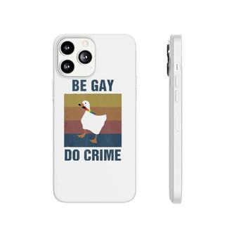 Funny Be Gay Do Crime Lgbt Pride Month Gift Phonecase iPhone - Seseable