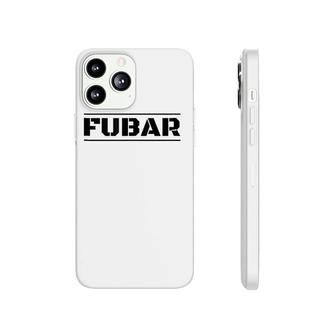 Funny Military Slang Fubar  Phonecase iPhone