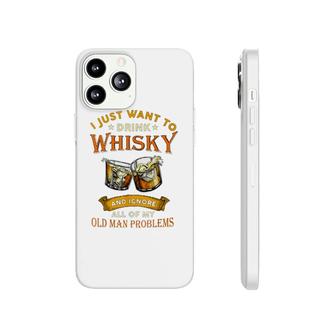 Funny Whisky And Old Man Problems Phonecase iPhone - Seseable