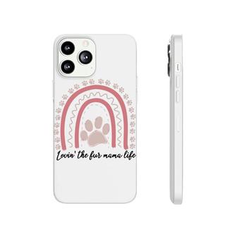 Fur Mom Lovin The For Mama Life Pink Rainbow Phonecase iPhone - Seseable