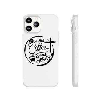 Give Me Coffee And Jesus Bible Verse Black Graphic Christian Phonecase iPhone - Seseable