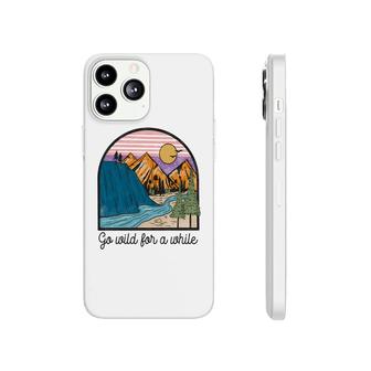 Go Wild For A While To Release Yourself Vintage Mountain Adventure Phonecase iPhone - Seseable