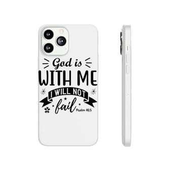 God Is With Me I Will Not Bible Verse Black Graphic Christian Phonecase iPhone - Seseable