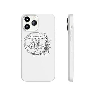 Great Is Thy Faithfulness Christian Devotee God Jesus Lover Phonecase iPhone | Mazezy