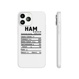 Ham Nutrition Facts 2021 Thanksgiving Christmas Food Gift Phonecase iPhone - Seseable