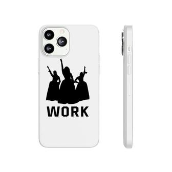 Hamilton Work Funny The Schuyler Sisters Phonecase iPhone | Mazezy