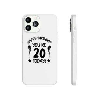 Happy 20Th Birthday You Are Twenty Years Old Since 2002 Phonecase iPhone - Seseable