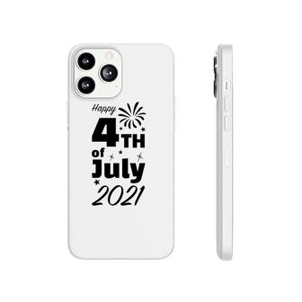 Happy 4Th Of July 2021 Fourth 4Th Of July American Flag Patriotic Phonecase iPhone - Seseable