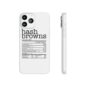 Hash Browns Nutrition Facts Funny Thanksgiving Christmas Phonecase iPhone - Seseable