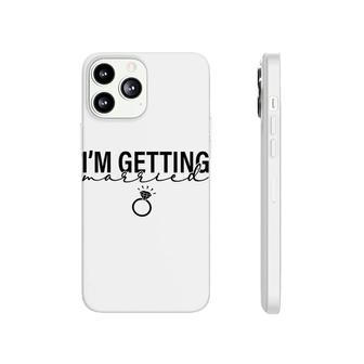 I Am Getting Married Great Ring For Couple Phonecase iPhone - Seseable
