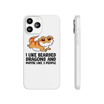 I Like Bearded Dragons And Maybe Like 3 People Phonecase iPhone - Seseable
