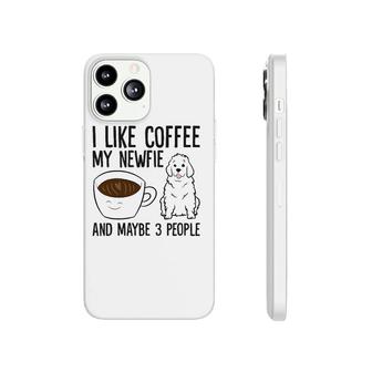 I Like Coffee My Newfie And Maybe 3 People Phonecase iPhone - Seseable