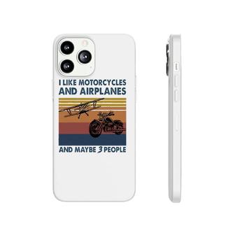 I Like Motorcycles And Airplanes And Maybe 3 People Phonecase iPhone - Seseable