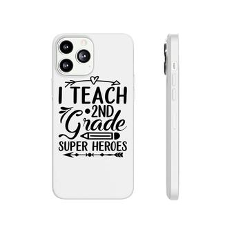 I Teach Second Grade Teacher Back To School Phonecase iPhone - Seseable