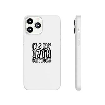 It Is My 17Th Birthday Black Graphic Great Phonecase iPhone - Seseable