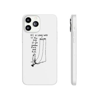 Its A Long Way To The Top If You Wanna Rock And Roll Phonecase iPhone | Mazezy