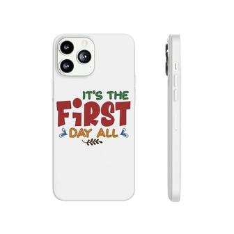 Its The First Day All Teacher Great Gift Graphic Phonecase iPhone - Seseable