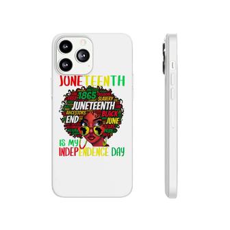 Juneteenth Is My Independence Day Afro Black Girl Kids Phonecase iPhone - Seseable