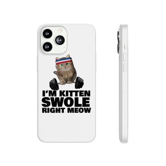 Kitten Swole Right Meow Gym Workout Cat Swole Right Meow Phonecase iPhone - Seseable