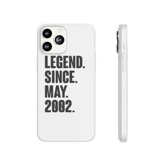 Legend Since May 2002 Birthday Gift For 19 Years Old Phonecase iPhone - Seseable