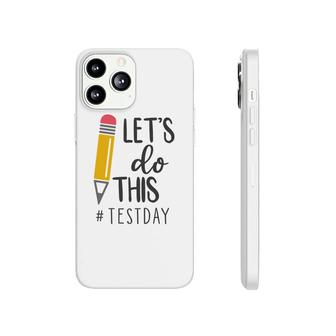 Lets Do This Test Day Hastag Black Graphic Phonecase iPhone - Seseable
